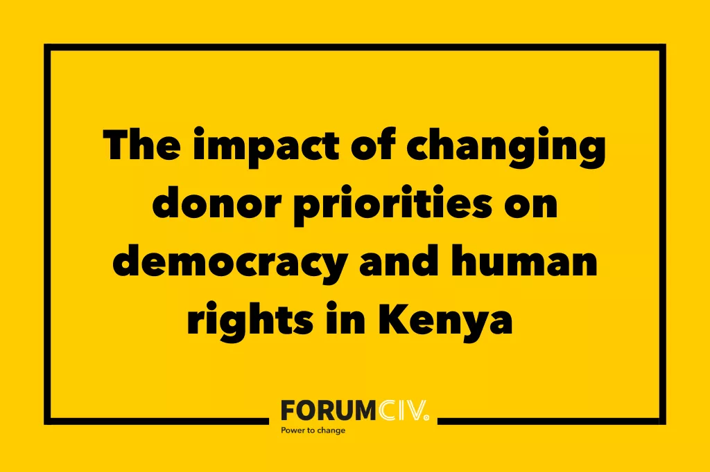 The impact of changing donor priorities on democracy and human rights in Kenya The impact of changing donor priorities on democracy and human rights in Kenya