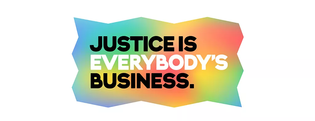 Logotyp för kampanjen justice is everybody's business