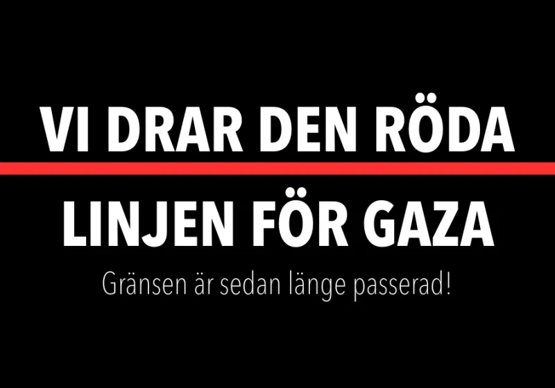 Vi drar den röda linjen för Gaza. Gränsen är sedan länge passerad!